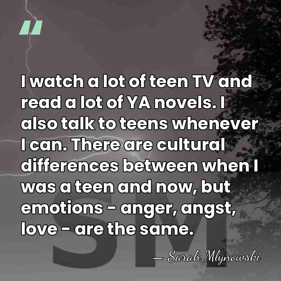 I watch a lot of teen TV and read a lot of&hellip; - Sarah Mlynowski