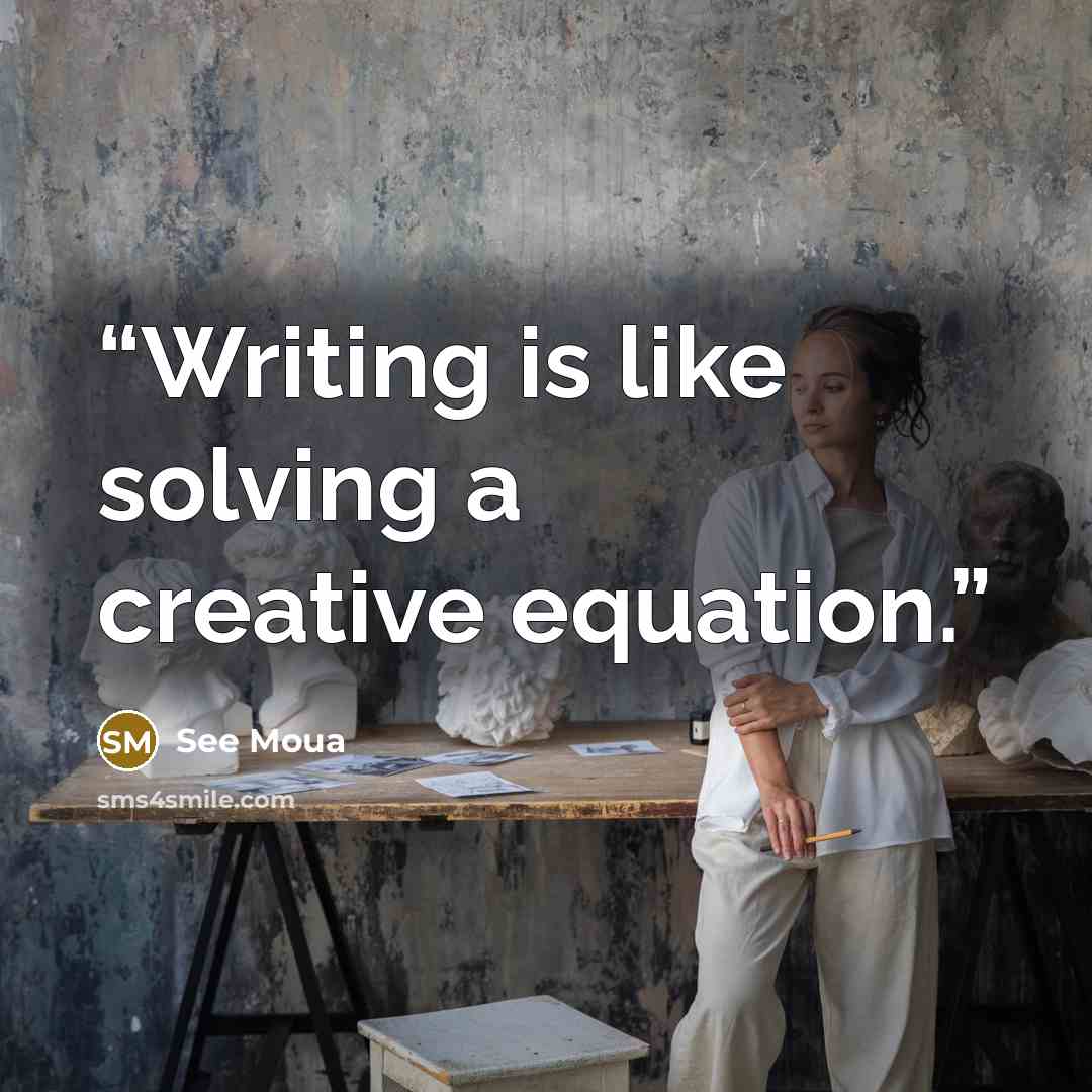“Writing is like solving a creative equation.” quote by See Moua