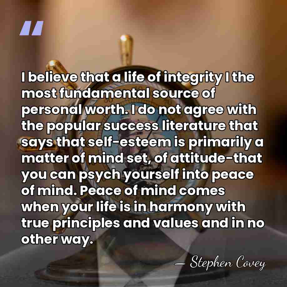 I believe that a life of integrity I the most fundamental source&hellip; - Stephen Covey