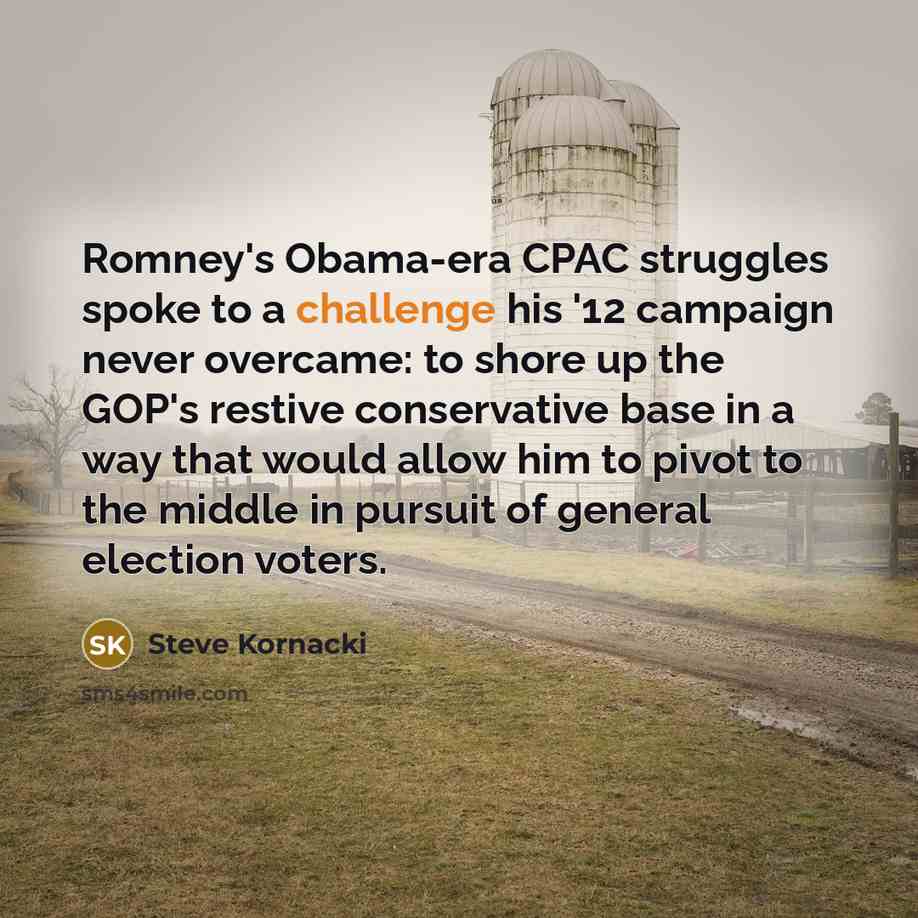 “Romney's Obama-era CPAC struggles spoke to a challenge his '12…” quote by Steve Kornacki