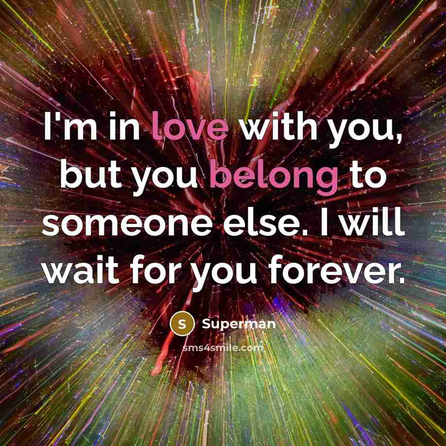“I'm in love with you, but you belong to someone…” quote by Superman