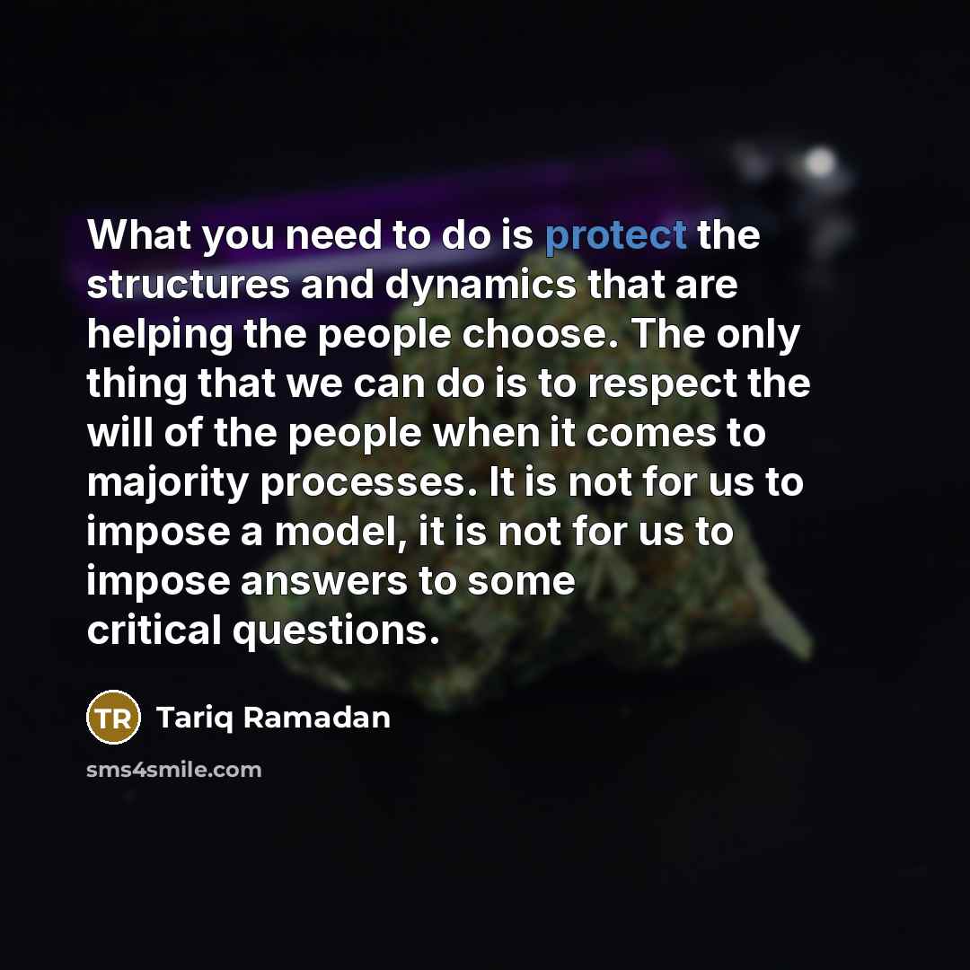 “What you need to do is protect the structures and…” quote by Tariq Ramadan