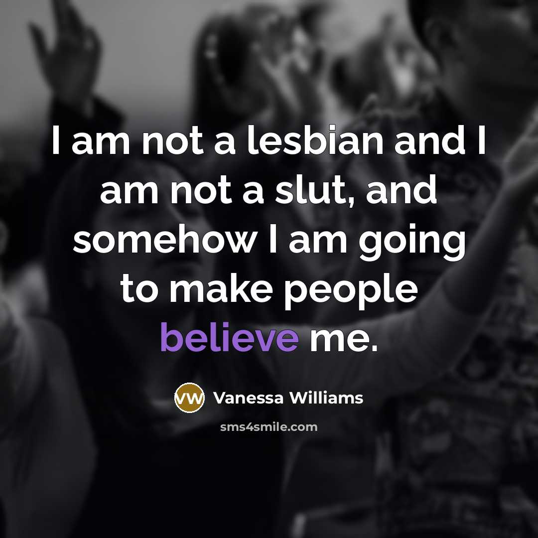 “I am not a lesbian and I am not a…” quote by Vanessa Williams