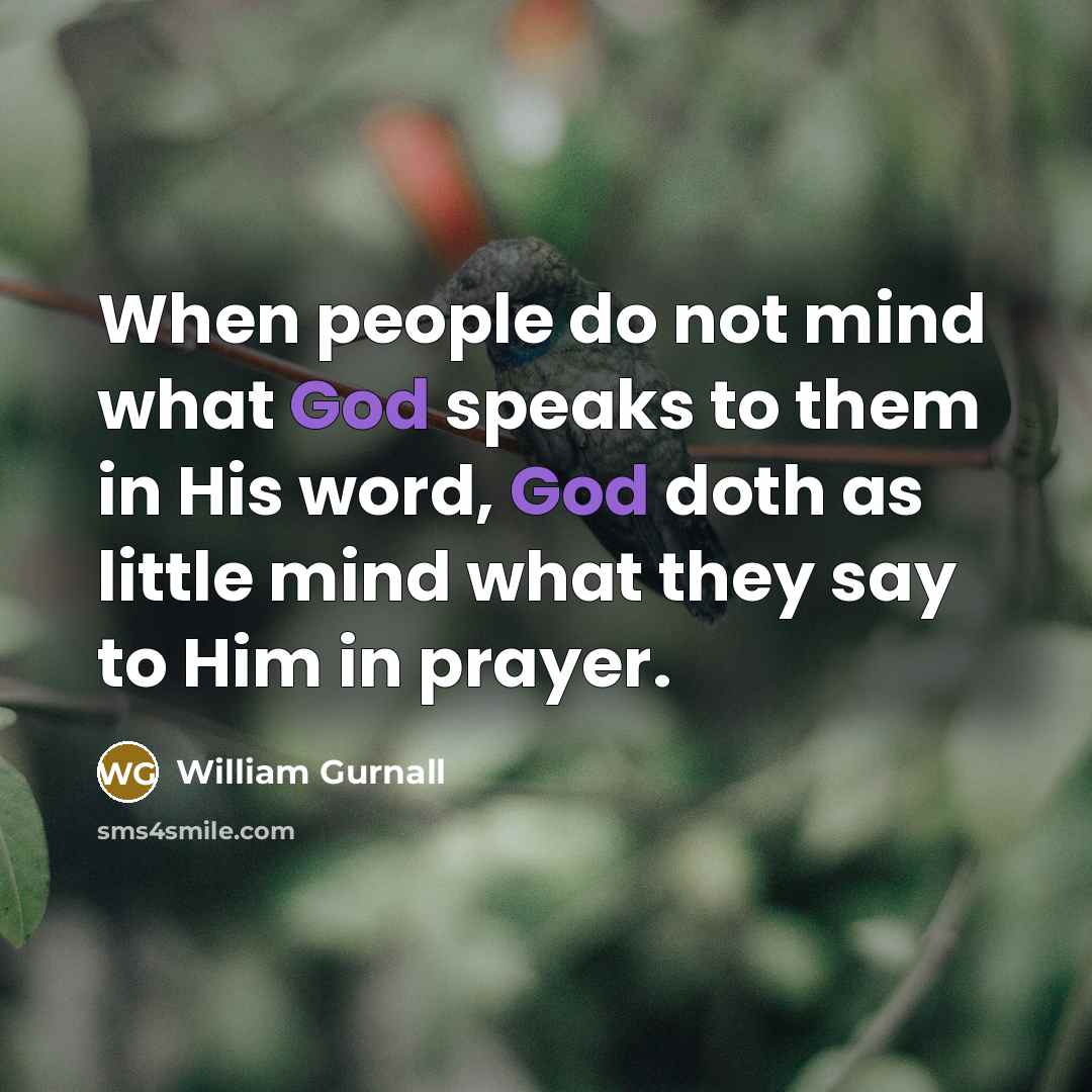 “When people do not mind what God speaks to them…” quote by William Gurnall