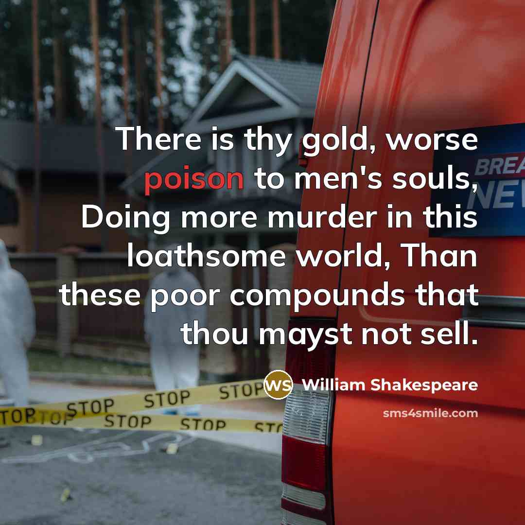 “There is thy gold, worse poison to men's souls, Doing…” quote by William Shakespeare