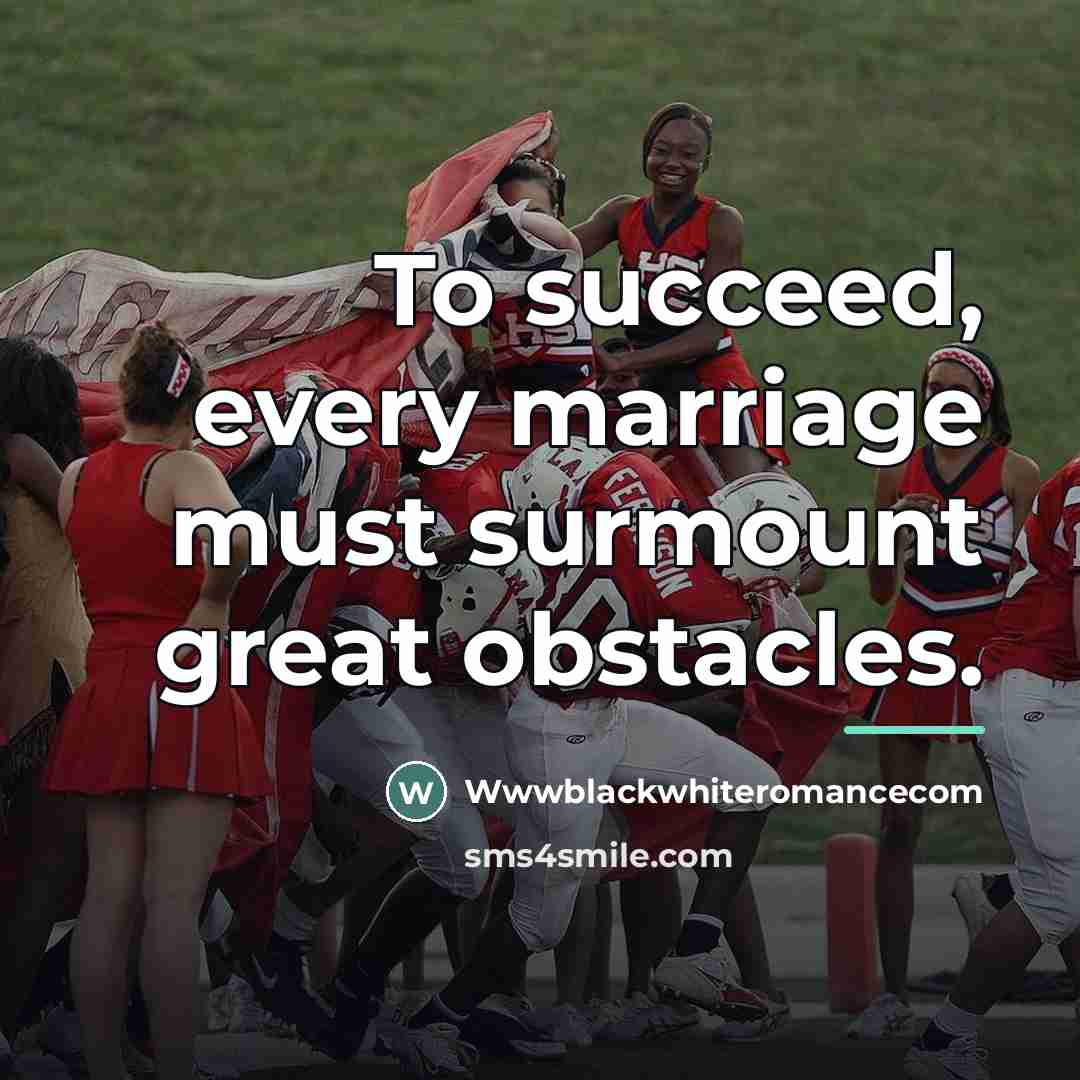 “To succeed, every marriage must surmount great obstacles.…” quote by Wwwblackwhiteromancecom