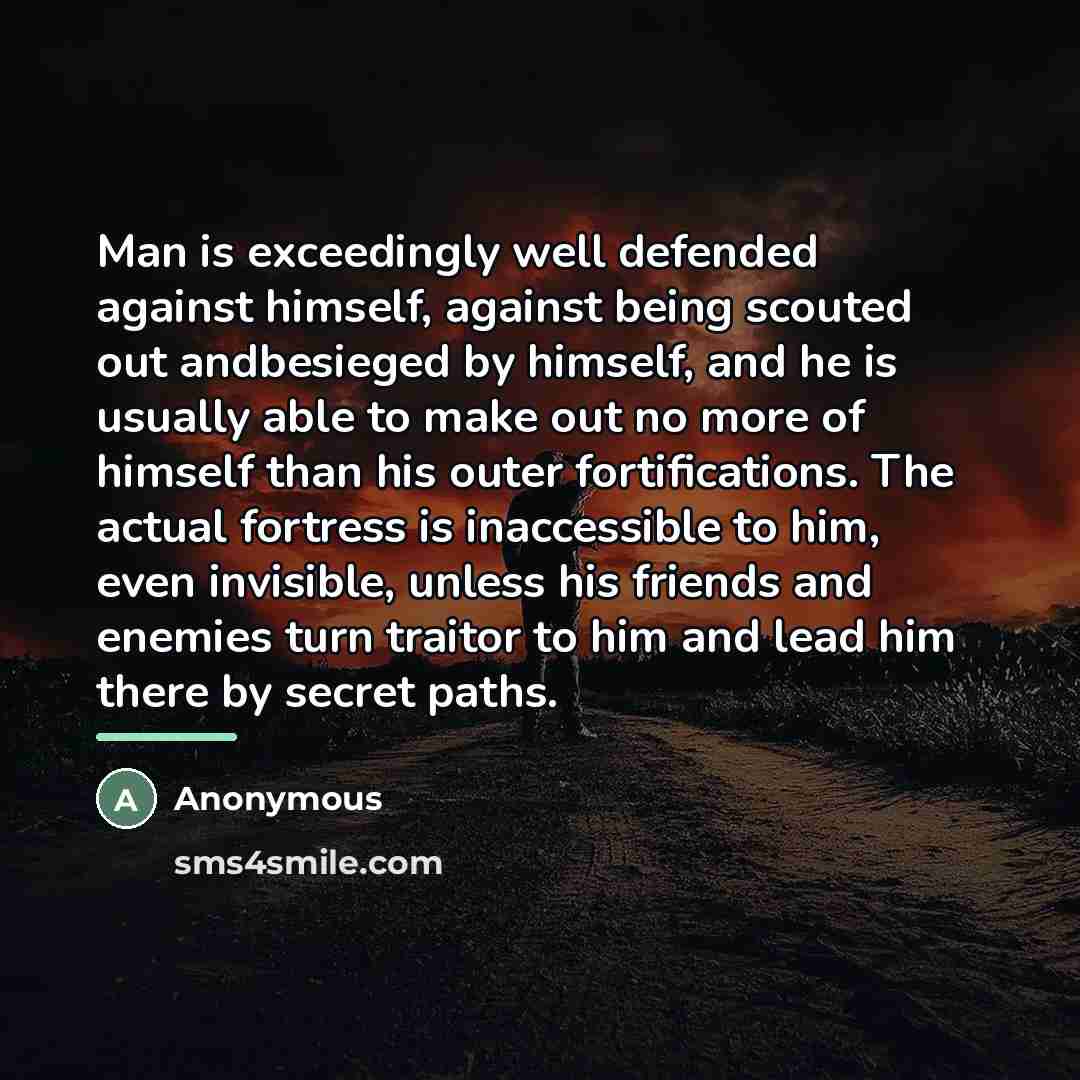 “Man is exceedingly well defended against himself, against being scouted…” quote by Anonymous
