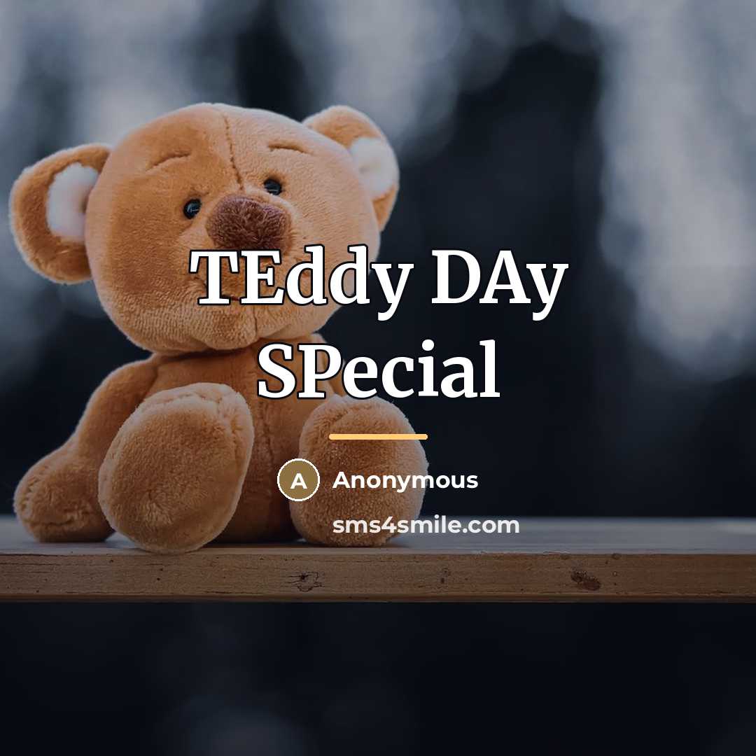 “TEddy DAy SPecial…” quote by Anonymous