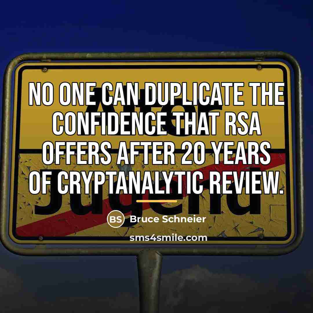 “No one can duplicate the confidence that RSA offers after…” quote by Bruce Schneier
