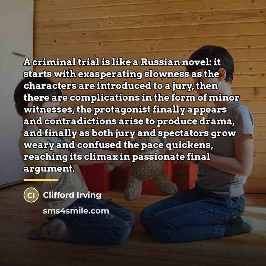 “A criminal trial is like a Russian novel: it starts…” quote by Clifford Irving