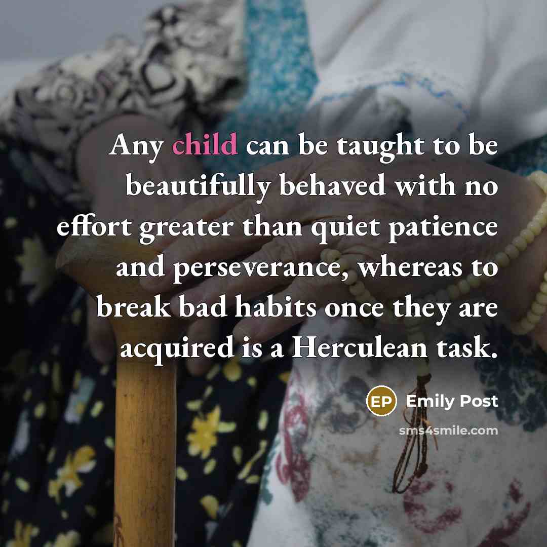 “Any child can be taught to be beautifully behaved with…” quote by Emily Post