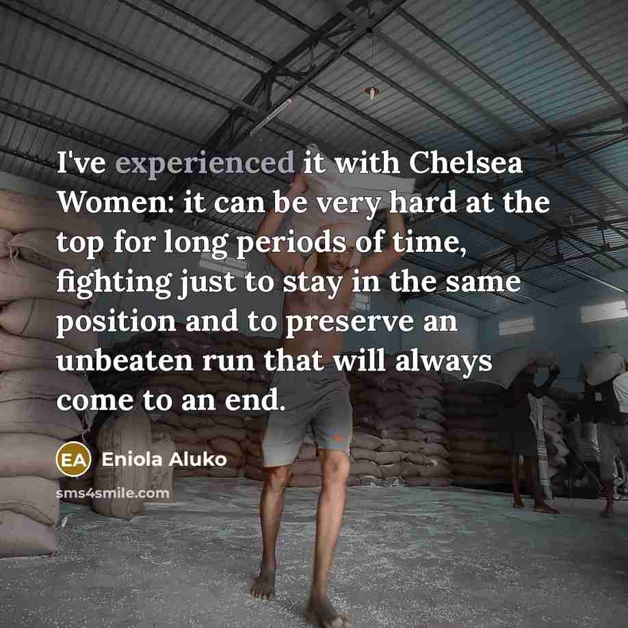 “I've experienced it with Chelsea Women: it can be very…” quote by Eniola Aluko