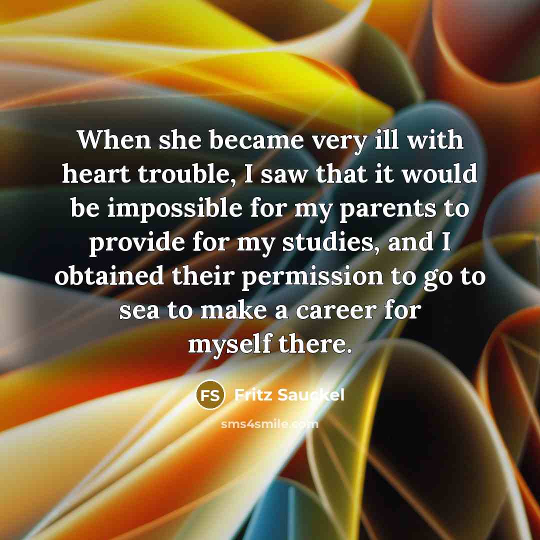 “When she became very ill with heart trouble, I saw…” quote by Fritz Sauckel