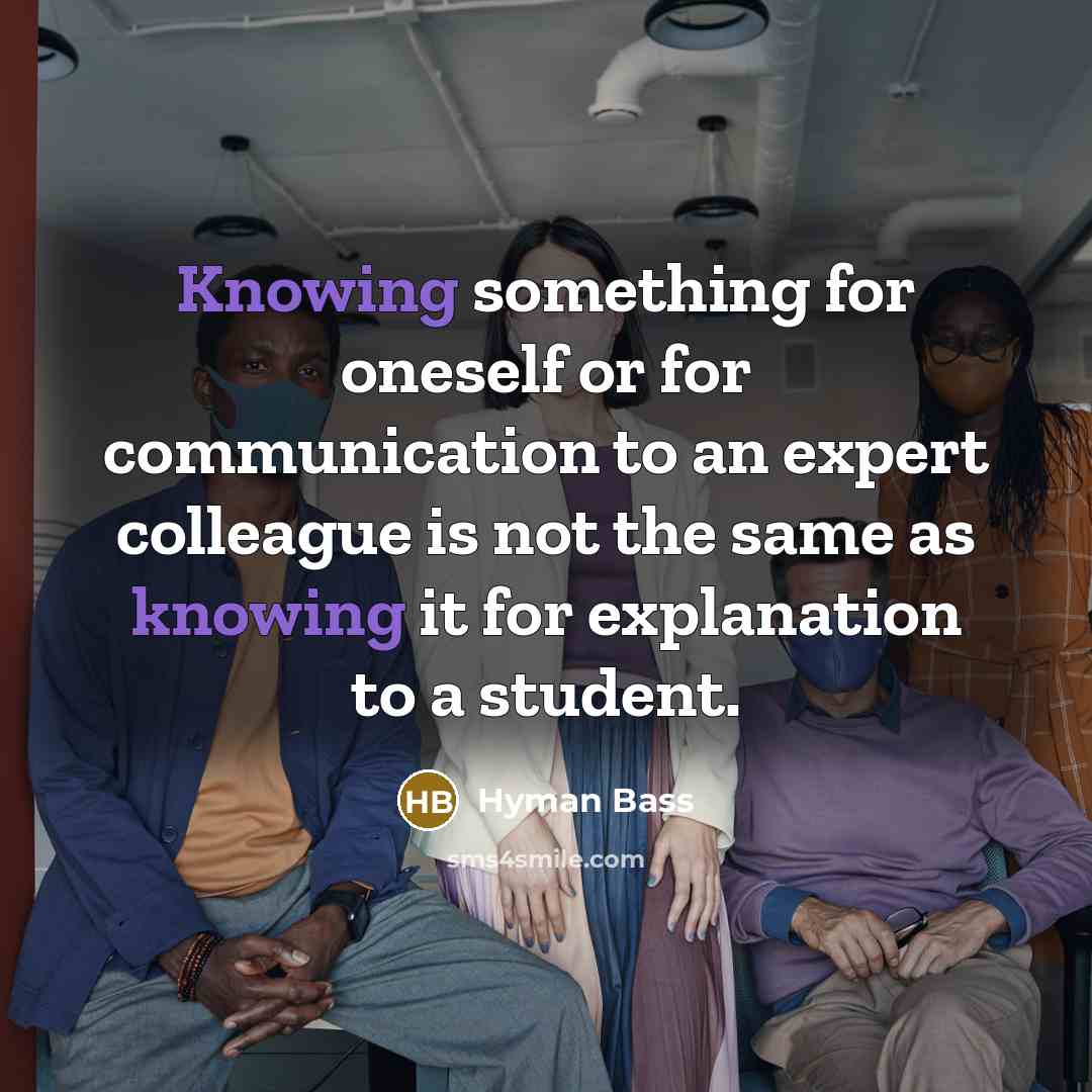 “Knowing something for oneself or for communication to an expert…” quote by Hyman Bass