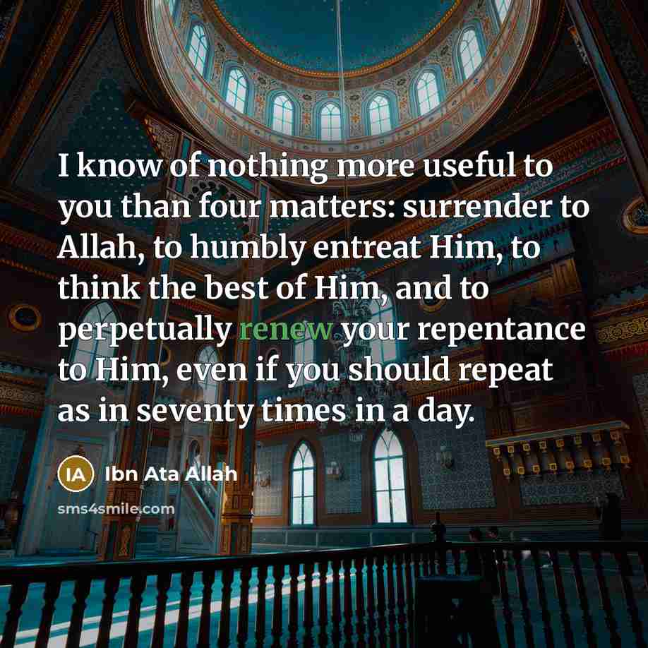 “I know of nothing more useful to you than four…” quote by Ibn Ata Allah