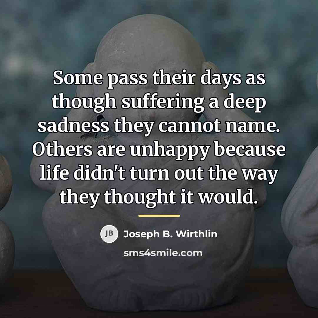 “Some pass their days as though suffering a deep sadness…” quote by Joseph B. Wirthlin