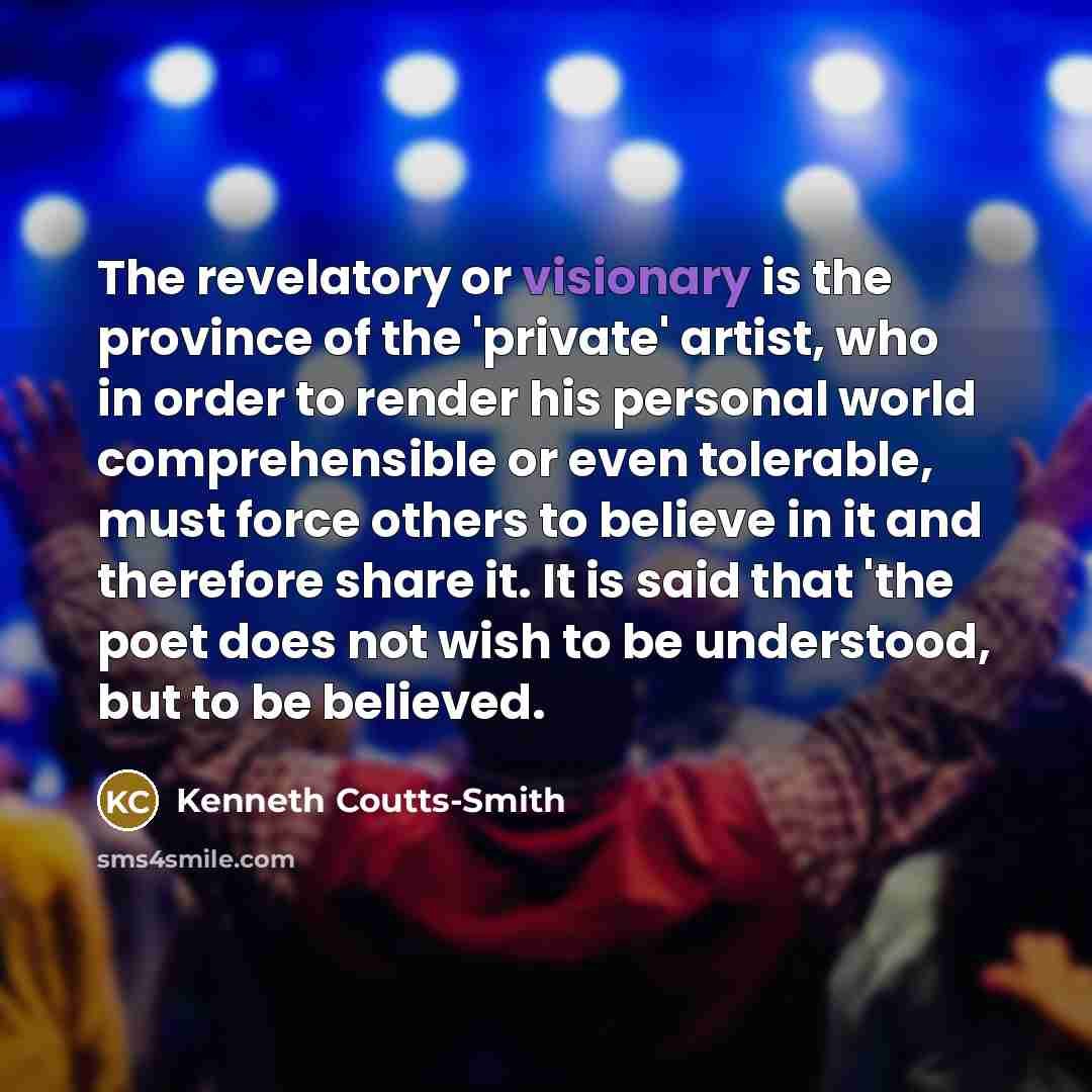 “The revelatory or visionary is the province of the 'private'…” quote by Kenneth Coutts-Smith