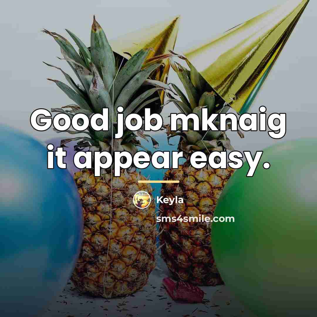 “Good job mknaig it appear easy.…” quote by Keyla