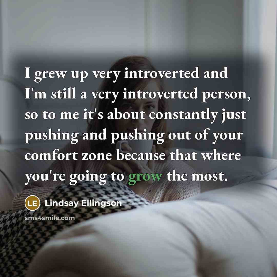 “I grew up very introverted and I'm still a very…” quote by Lindsay Ellingson