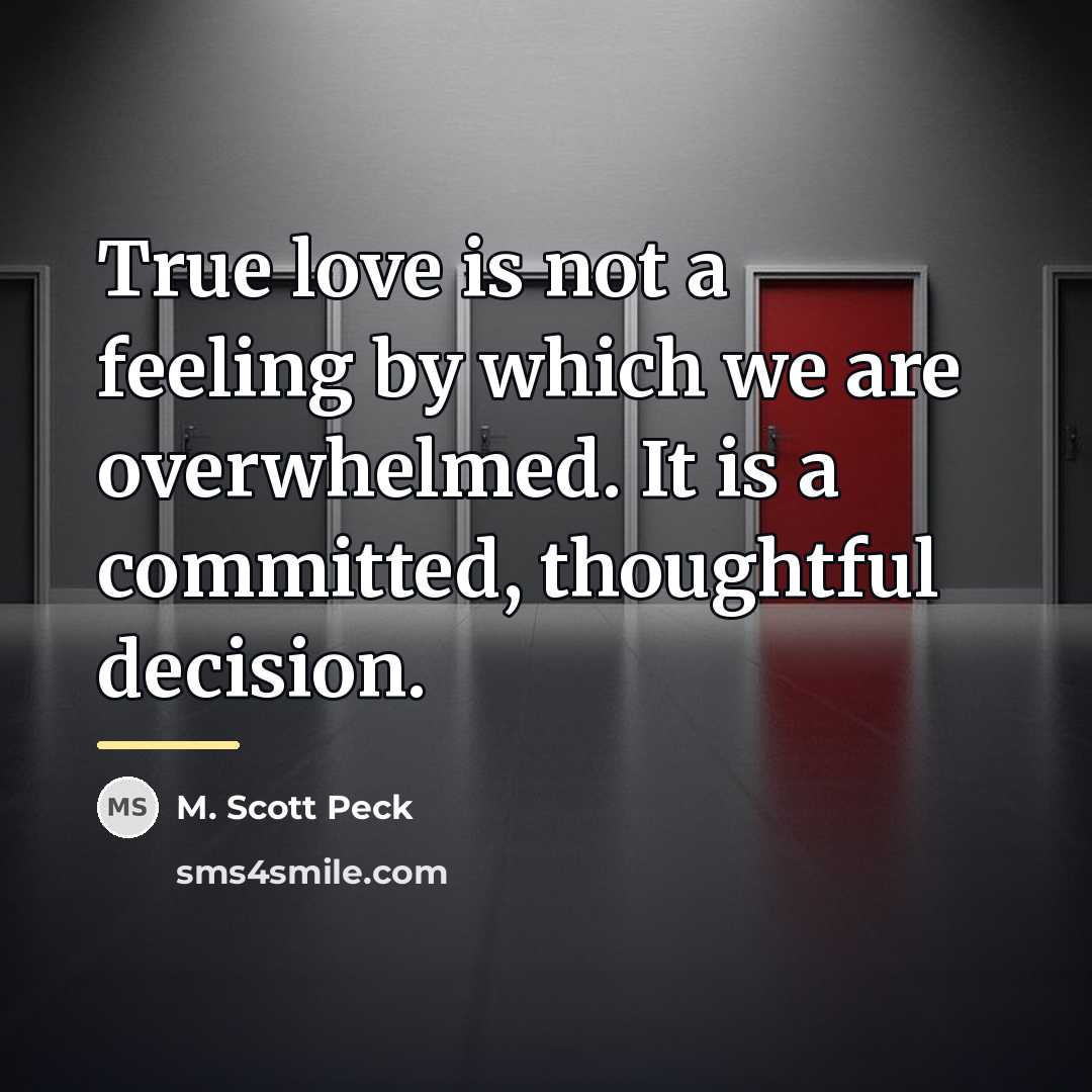 “True love is not a feeling by which we are…” quote by M. Scott Peck