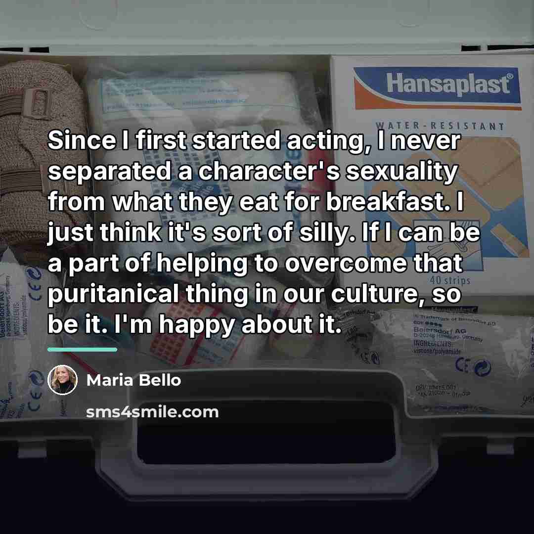 “Since I first started acting, I never separated a character's…” quote by Maria Bello