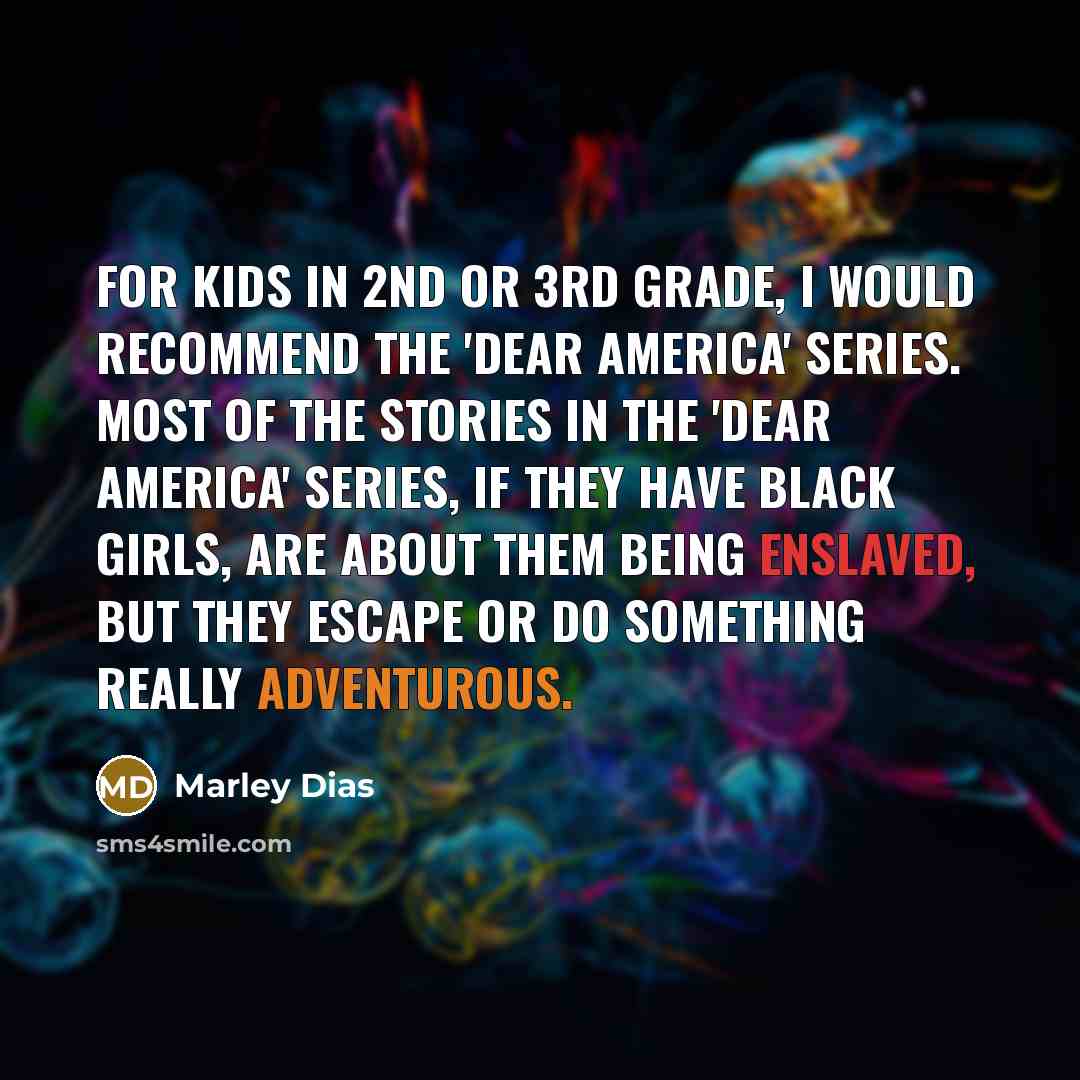 “For kids in 2nd or 3rd grade, I would recommend…” quote by Marley Dias