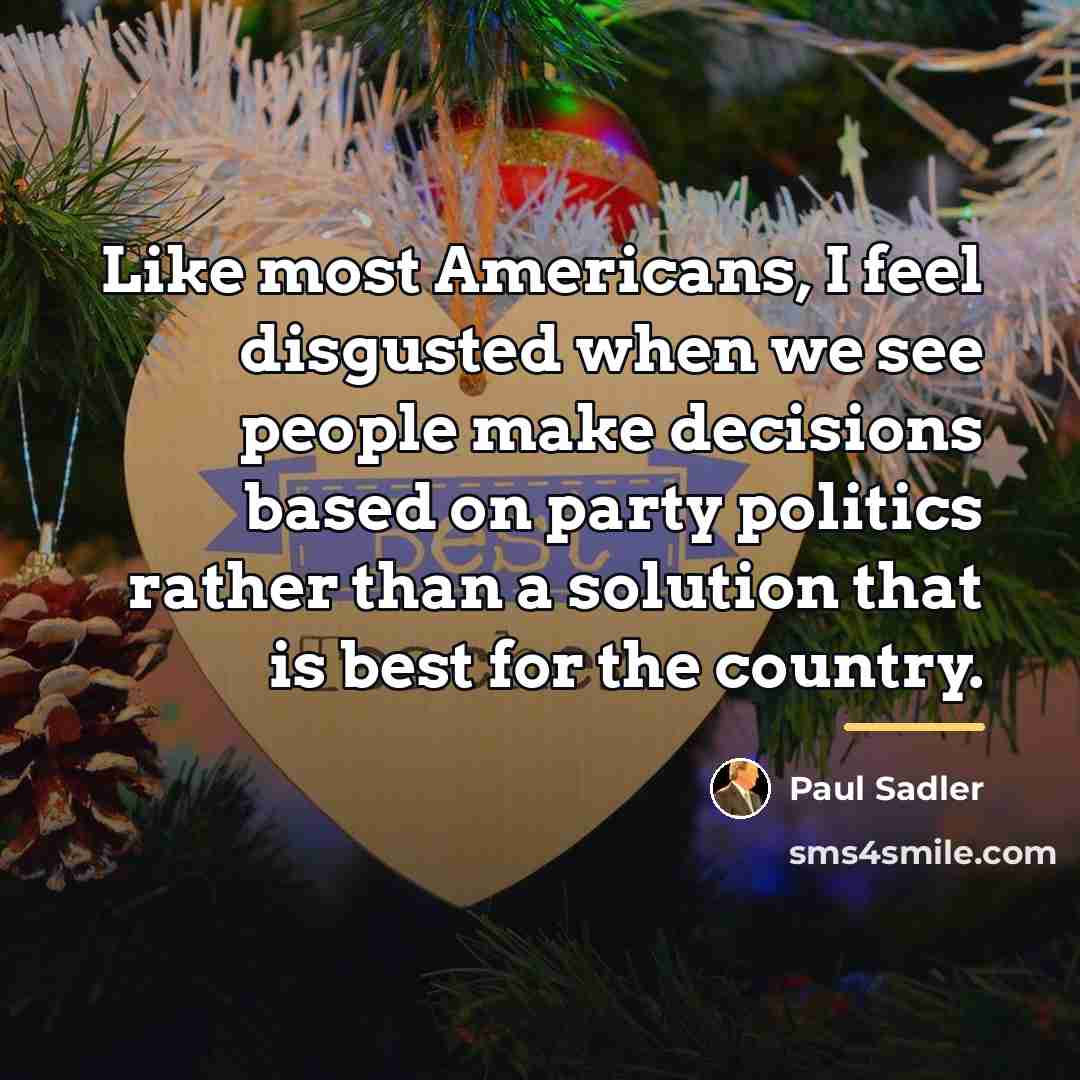“Like most Americans, I feel disgusted when we see people…” quote by Paul Sadler