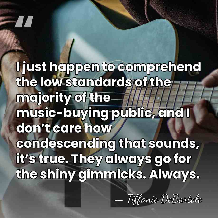 I just happen to comprehend the low standards of the majority of&hellip; - Tiffanie DeBartolo