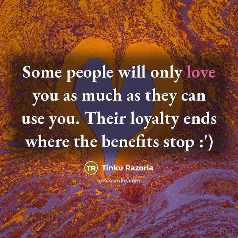 “Some people will only love you as much as they…” quote by Tinku Razoria