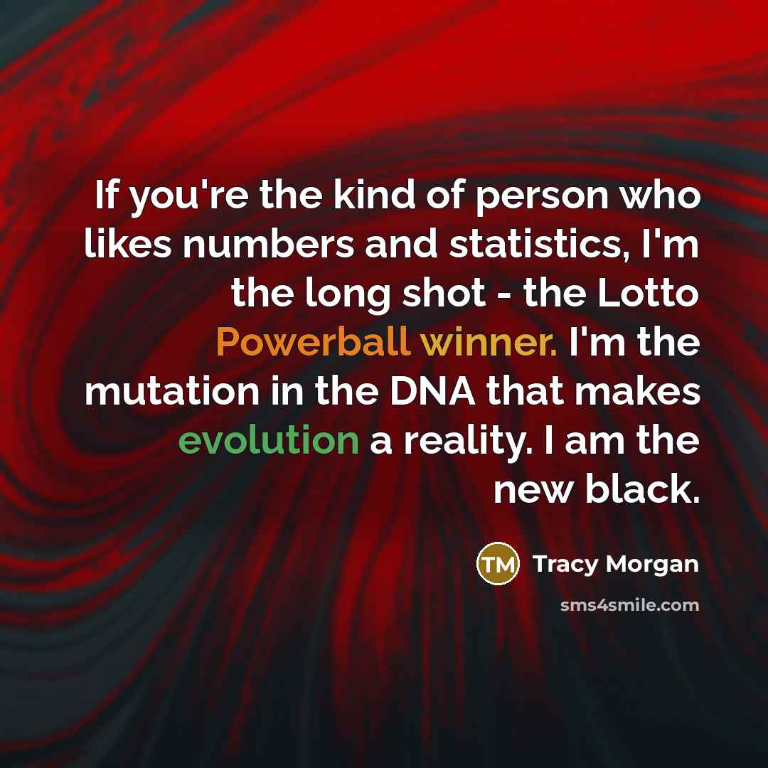 “If you're the kind of person who likes numbers and…” quote by Tracy Morgan