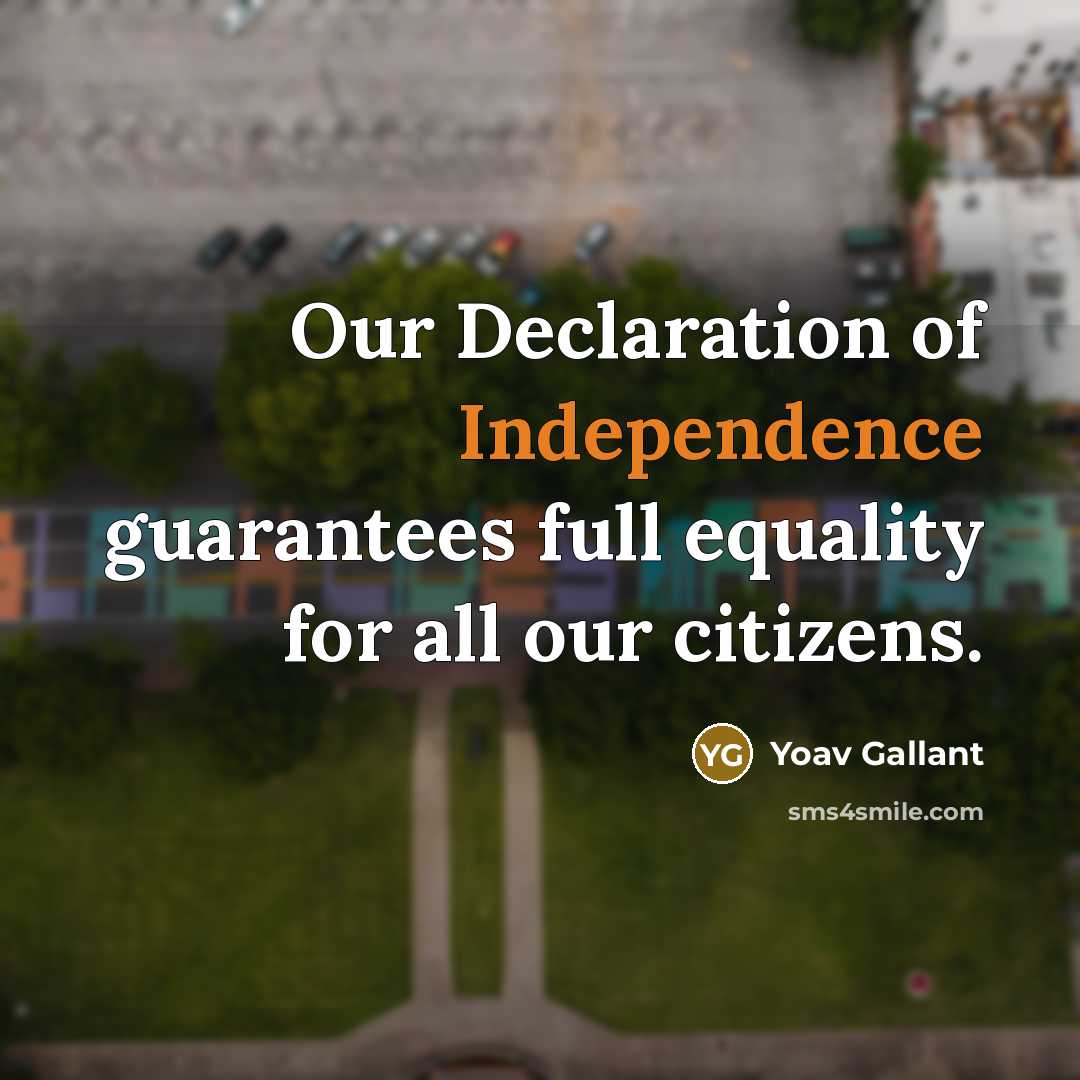 “Our Declaration of Independence guarantees full equality for all our…” quote by Yoav Gallant