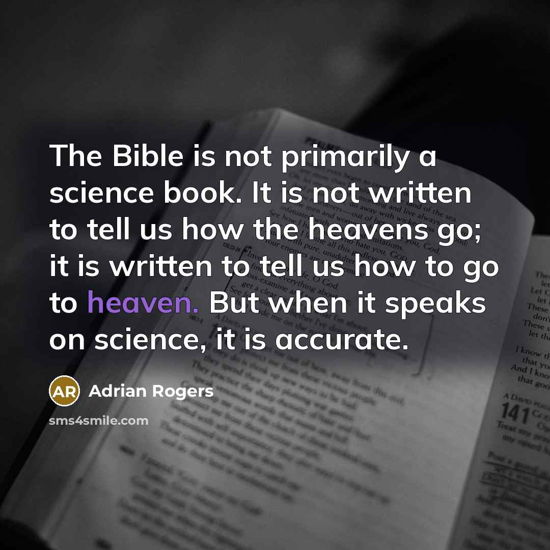“The Bible is not primarily a science book. It is…” quote by Adrian Rogers