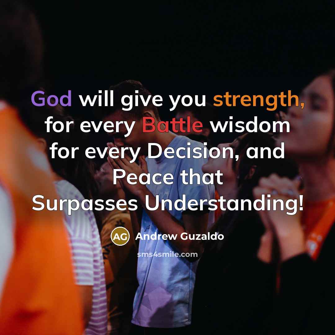 “God will give you strength, for every Battle wisdom for…” quote by Andrew Guzaldo