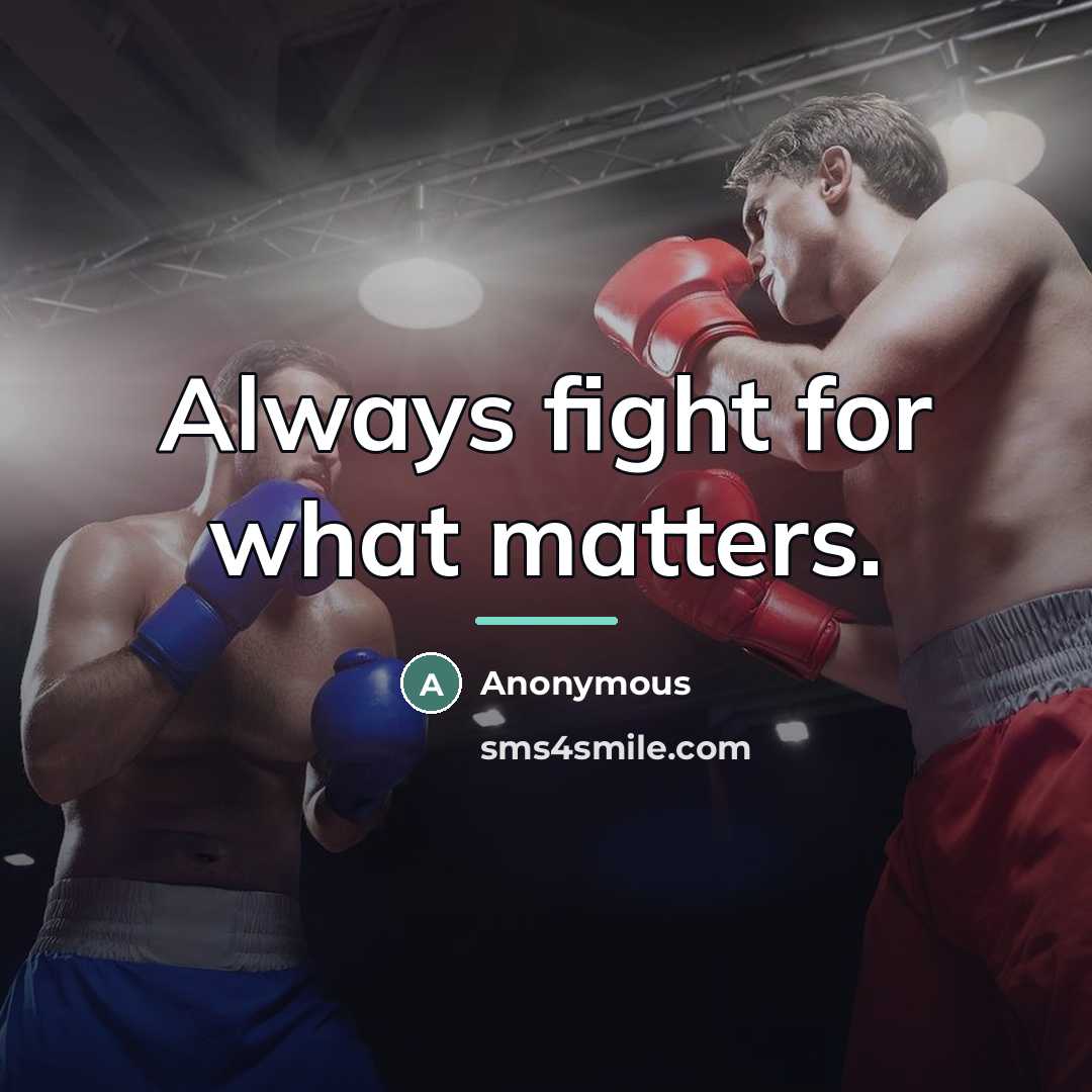 “Always fight for what matters.…” quote by Anonymous