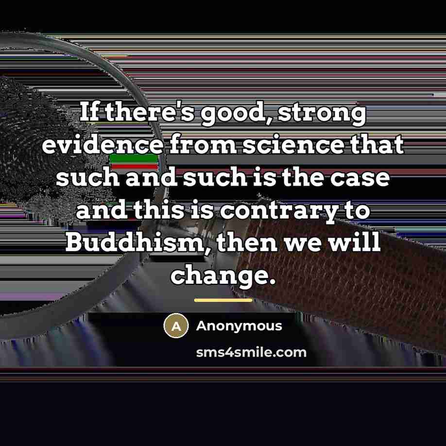 “If there's good, strong evidence from science that such and…” quote by Anonymous