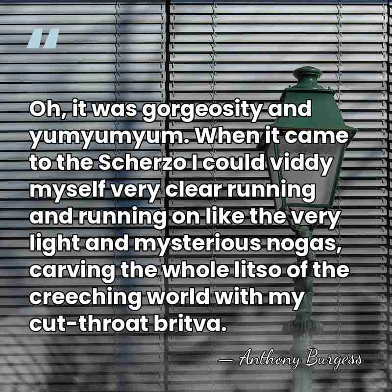Oh, it was gorgeosity and yumyumyum. When it came to the Scherzo&hellip; - Anthony Burgess