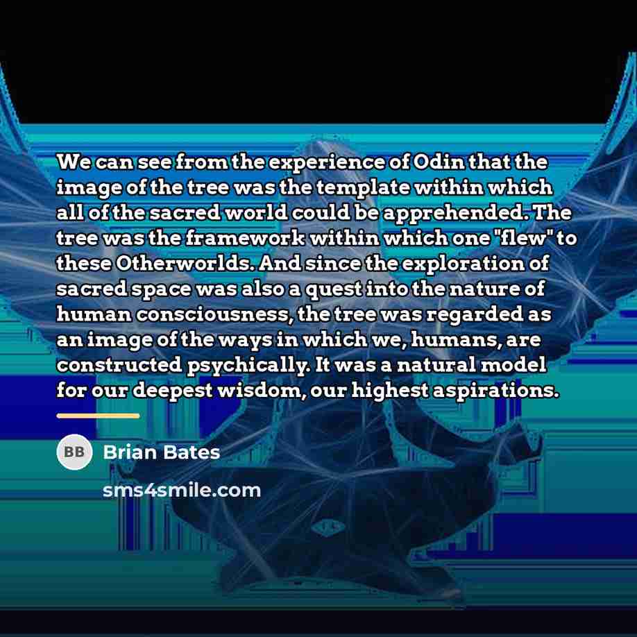 “We can see from the experience of Odin that the…” quote by Brian Bates