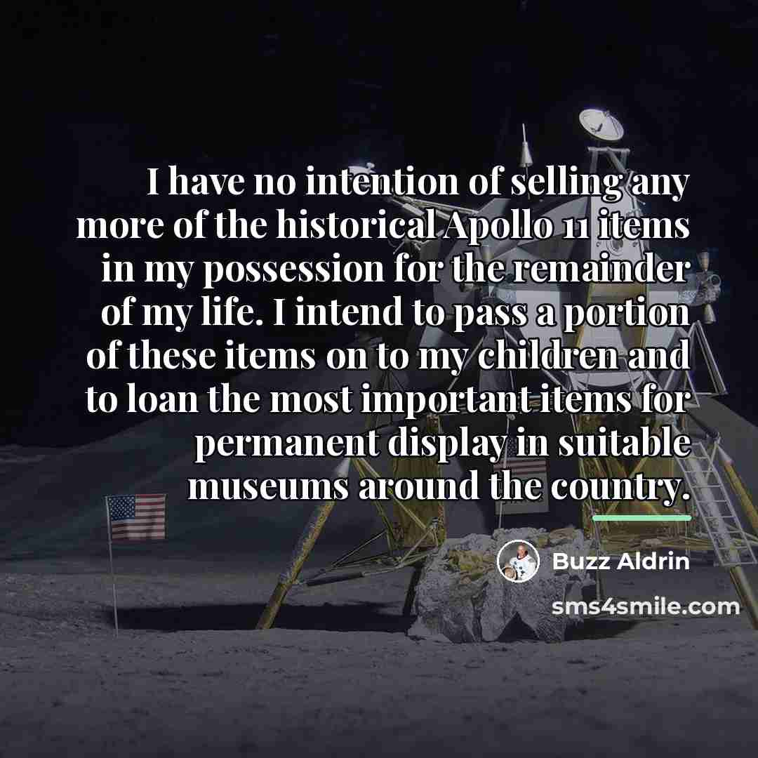 “I have no intention of selling any more of the…” quote by Buzz Aldrin