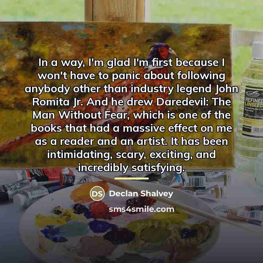 “In a way, I'm glad I'm first because I won't…” quote by Declan Shalvey