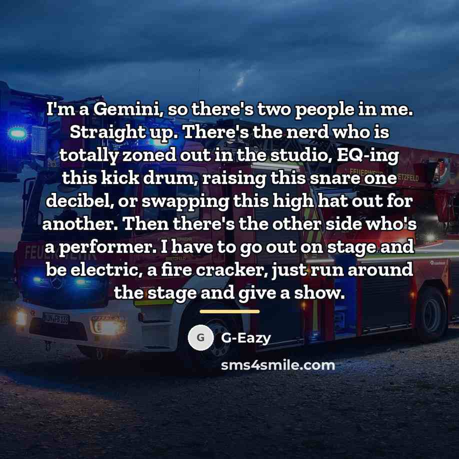 “I'm a Gemini, so there's two people in me. Straight…” quote by G-Eazy