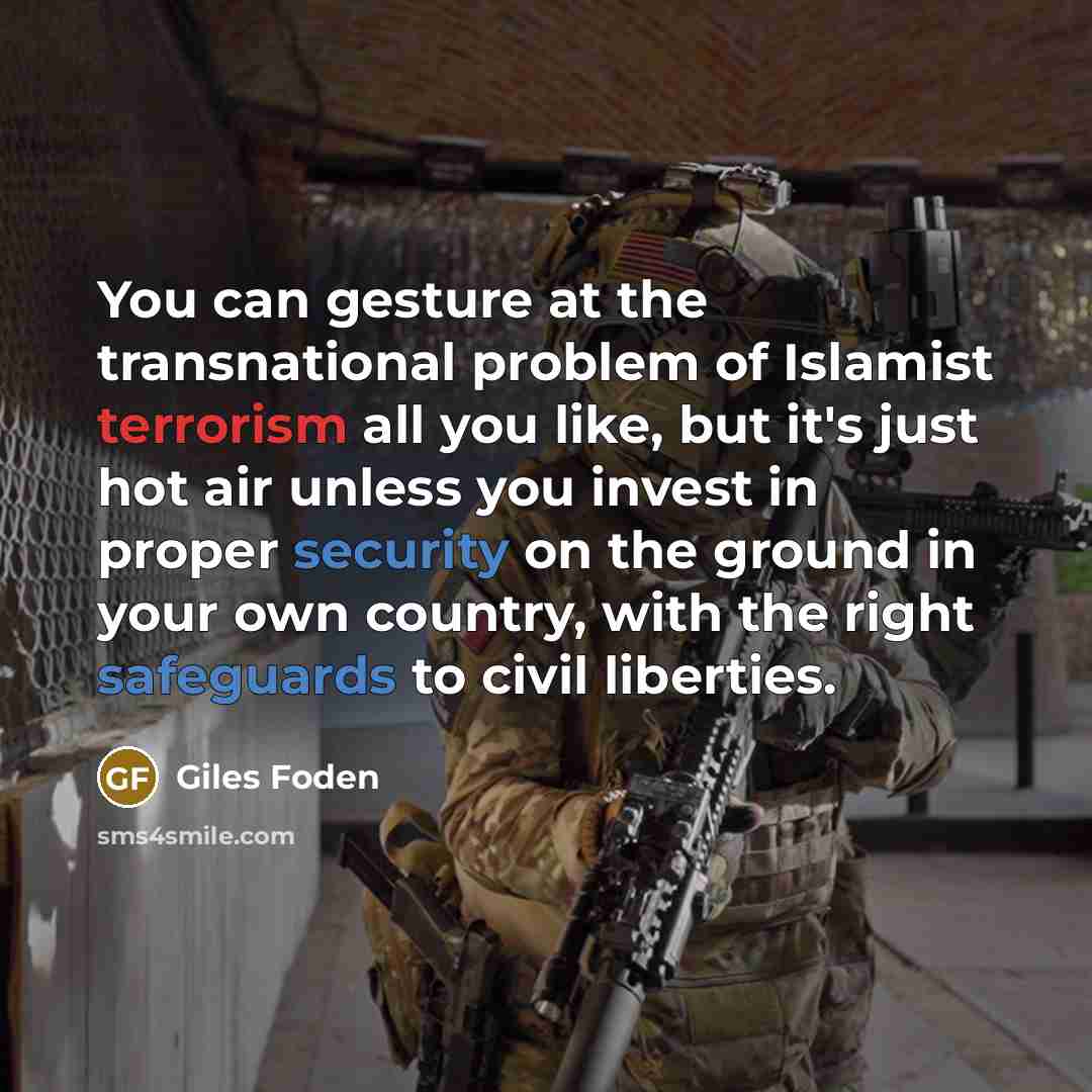 “You can gesture at the transnational problem of Islamist terrorism…” quote by Giles Foden
