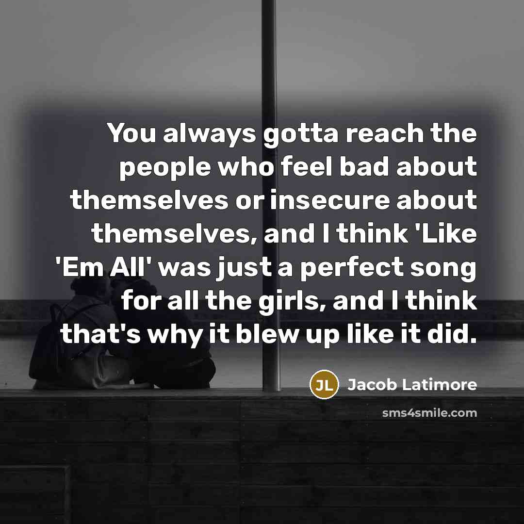 “You always gotta reach the people who feel bad about…” quote by Jacob Latimore