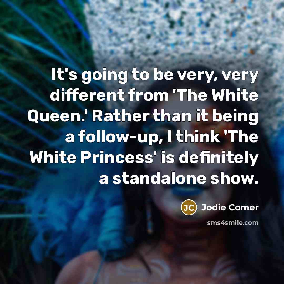 “It's going to be very, very different from 'The White…” quote by Jodie Comer