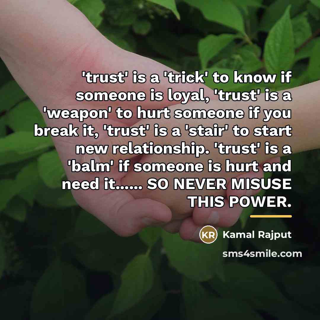 “'trust' is a 'trick' to know if someone is loyal,…” quote by Kamal Rajput