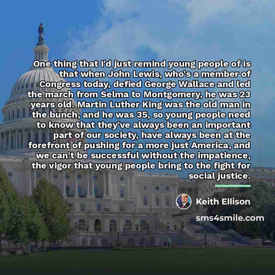“One thing that I'd just remind young people of is…” quote by Keith Ellison