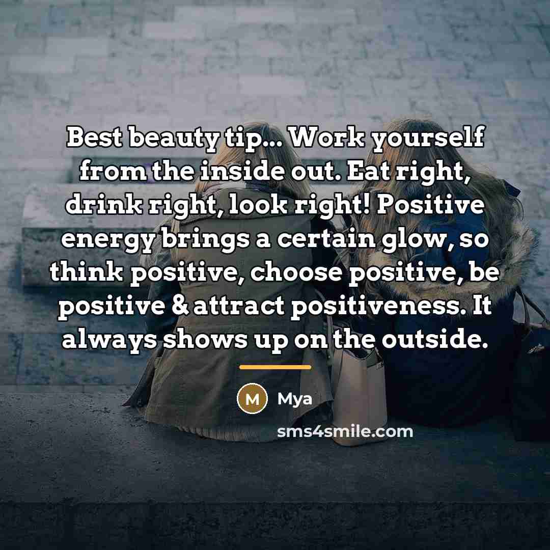 “Best beauty tip... Work yourself from the inside out. Eat…” quote by Mya