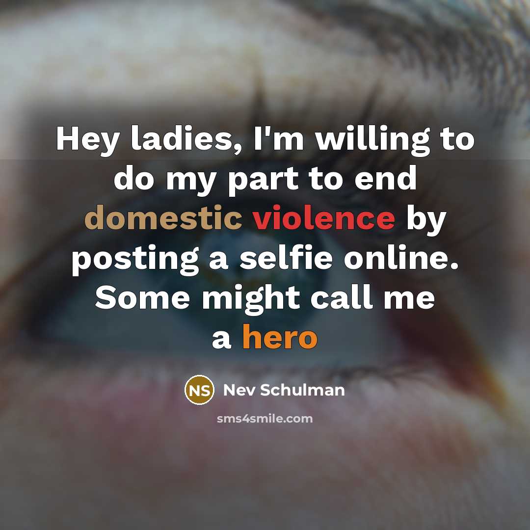 “Hey ladies, I'm willing to do my part to end…” quote by Nev Schulman
