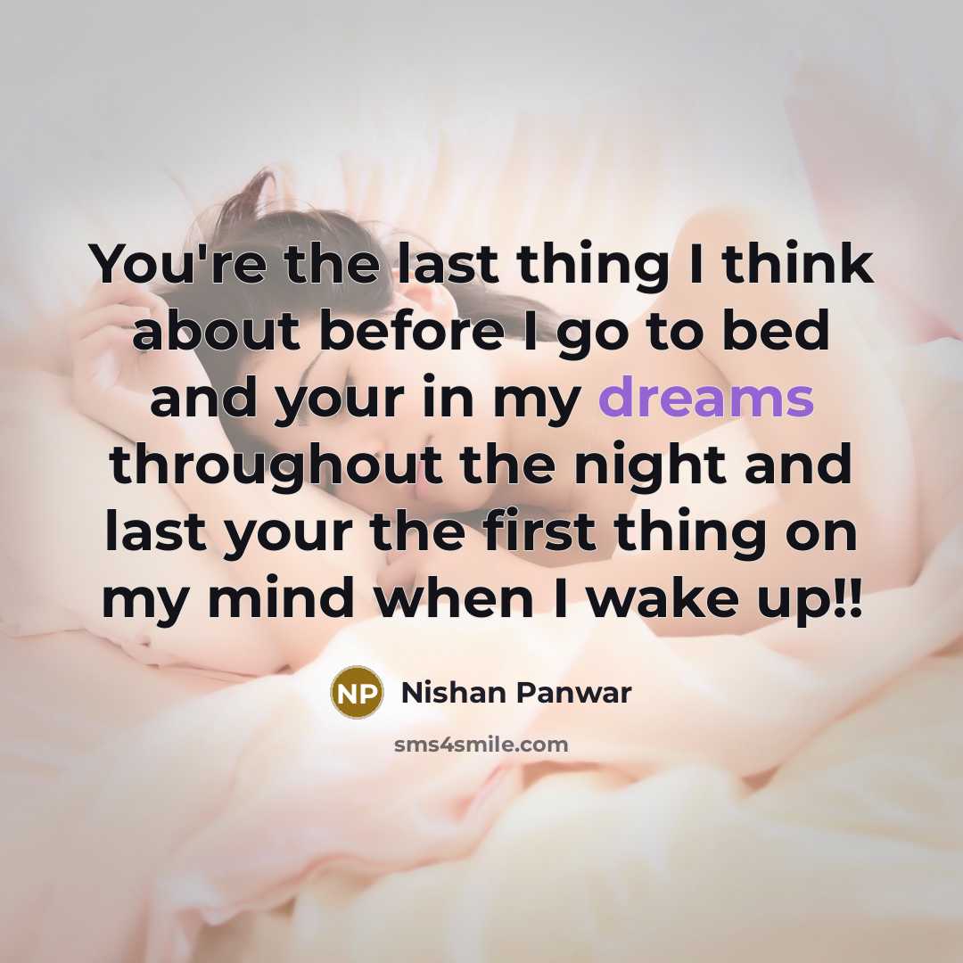 “You're the last thing I think about before I go…” quote by Nishan Panwar