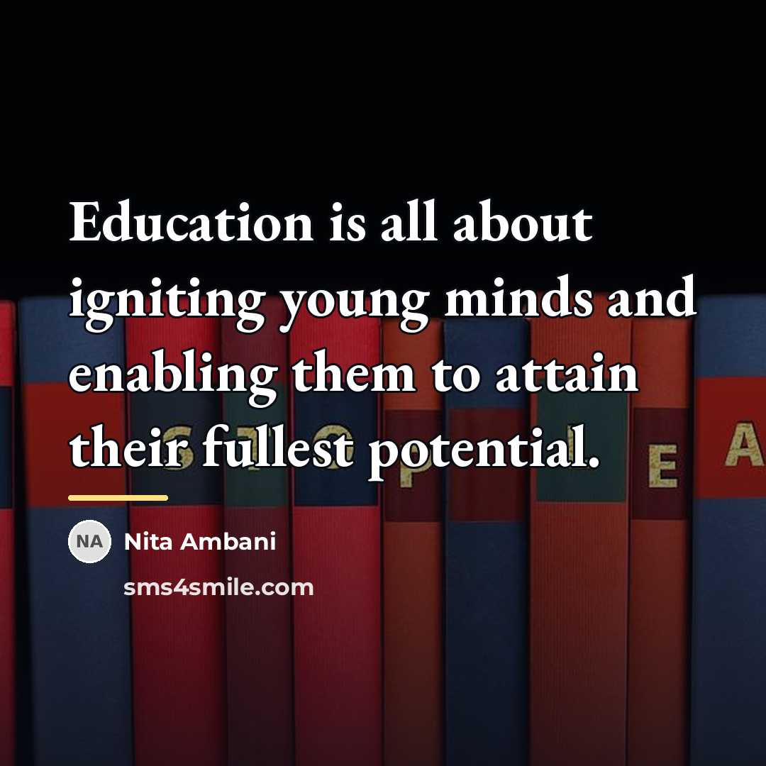 “Education is all about igniting young minds and enabling them…” quote by Nita Ambani