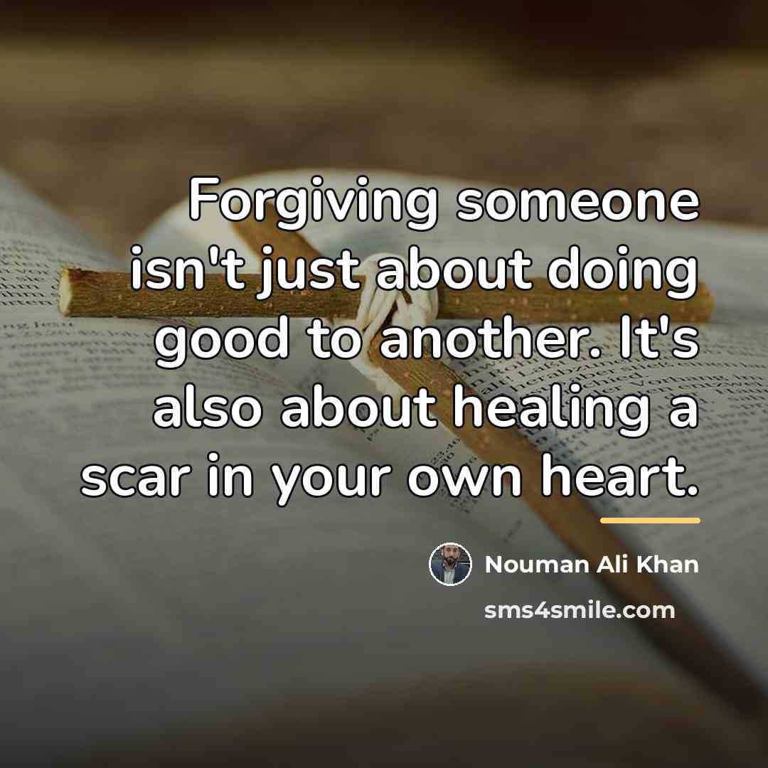 “Forgiving someone isn't just about doing good to another. It's…” quote by Nouman Ali Khan